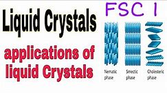 Liquid Crystals and properties of liquid crystals(class11)