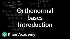 Introduction to orthonormal bases | Linear Algebra | Khan Academy