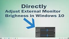 How to Adjust external monitor brightness in Windows 10 without control buttons