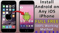 How to Install Android on any iOS iPhone in Full FREE | Part 2 | 100% Working Method!