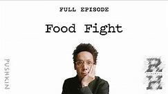 Food Fight | Revisionist History | Malcolm Gladwell