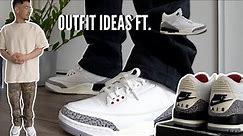 HOW TO STYLE JORDAN 3 WHITE CEMENT || ON FEET/REVIEW