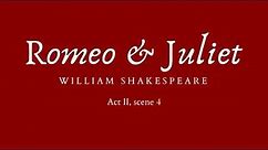 Romeo and Juliet - Act II, scene 4 [Audiobook]