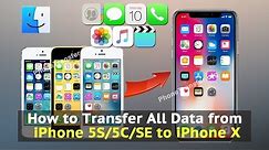 How to Transfer All Data from iPhone 5S/5C/SE to iPhone X