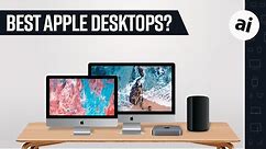What is the best Apple desktop in 2019?!