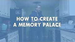 Getting Started with Memory Techniques #2: Creating a Memory Palace
