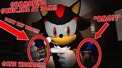 SHADOW SUMMONS SONIC.EXE AT 3AM CHALLENGE!! *GONE WRONG!*