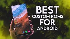 TOP 5 Best Custom Roms For Android 2021 Edition