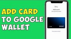 How To Add Card To Google Wallet