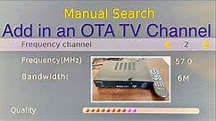 Manually Adding a TV Channel to your Digital Converter Box for OTA Antenna TV Channels