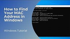 How to Find Your MAC Address in Windows