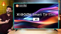 Xiaomi Smart TV X Series (2023) 65 Inch 4K Review 🔥 | Dolby Vision | Starts At Rs 28,999/- 🚀
