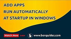 How to Add Apps to Run Automatically at Startup in Windows 10, Add Programs To Startup In Windows 10