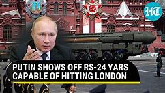 Putin's chilling nuke warning: Russia flaunts deadly RS-24 Yars missile capable of hitting London