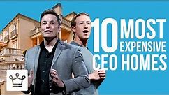 Top 10 Most Expensive CEO Homes
