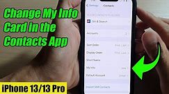 iPhone 13/13 Pro: How to Change My Info Card in the Contacts App