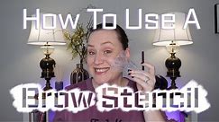How To Use A Brow Stencil