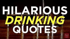 Hilarious Drinking Quotes