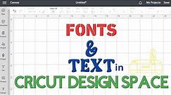 WORKING WITH TEXT AND FONTS IN CRICUT DESIGN SPACE | CRICUT FOR BEGINNERS