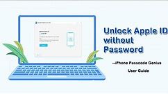 How to Unlock Apple ID without Password on Activated iPhone [iPhone Passcode Genius Official Guide]