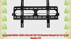 Rosewill RHTB-11001 LCD LED Tilt TV Bracket Mount for 32 to 60 Inches TV