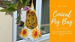 SEW EASY: Cone Peg Bag Full Tutorial and Pattern