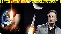 How Elon Musk Become Successfull | How Elon Musk became World's Richest Man? | Smart Tv