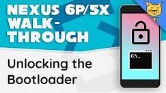 Unlock the Bootloader on Nexus 6P & 5X [Walkthrough]