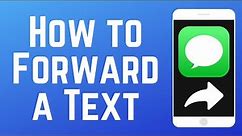 How to Forward a Text Message on iPhone 2024