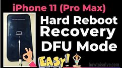 iPhone 11 (Pro Max): How to Force Restart, Enter Recovery mode, DFU mode for Update & Restore 2022