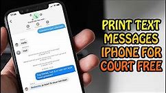 How to Print Text Messages from iPhone for Court - Free Way Included