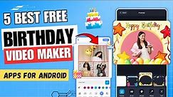 5 Best Free Birthday Video Maker Apps For Android 🎂 ✅ With Photos and Music