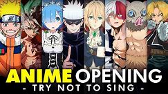 TRY NOT TO SING OR DANCE 🗣️🚫 [ANIME EDITION] +100 LEGENDARY OPENINGS 👑