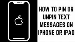 How to Pin and Unpin Text Messages on iPhone or iPad