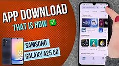 Samsung Galaxy A25 5G How to download apps