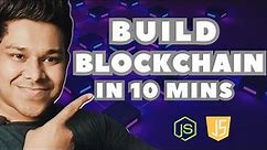 Build Blockchain In 10 Minutes | Create Your Own Blockchain Using Node Js And JavaScript For 2023