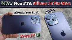 PTA / Non PTA iPhone 14 Pro Max Price 🇵🇰| Should You Buy iPhone 14 Pro Max in 2024? | iPhone 14 Pro