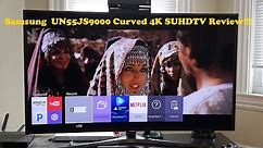 Samsung 55JS9000 Curved 4K SUHDTV Review [4K]