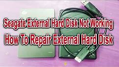 Seagate External Hard Disk Not Working || How To Repair External Hard Disk