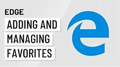 Microsoft Edge: Adding and Managing Favorites