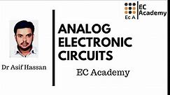 AEC#1 Introduction to Analog Electronic Circuits || EC Academy