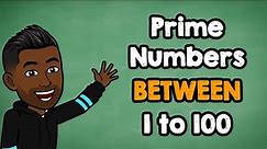 Prime Numbers Between 1 to 100