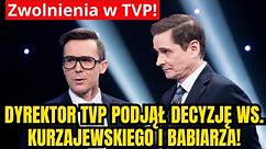Dyrektor TVP podjął decyzję ws. zwolnienia Kurzajewskiego i Przemysława Babiarza. Już wszystko jasne