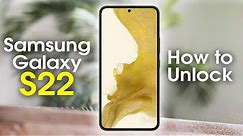 How to Unlock Samsung Galaxy S22