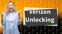 How long does it take Verizon to unlock a phone?