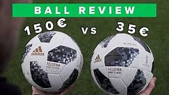150€ vs 35€ adidas Telstar 18 World Cup football review - worth the extra money?