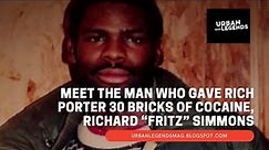 Richard “Fritz” Simmons: Meet The Man Who Gave Rich Porter 30 Bricks Of Cocaine
