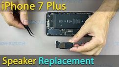 iPhone 7 Plus Speaker Replacement