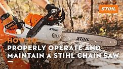 How to Properly Operate and Maintain a STIHL Chain Saw | STIHL Tutorial