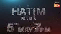 Aa Raha Hai Hatim | 5 May | 7 PM | SONY SAB